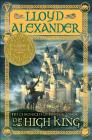 The High King: The Chronicles of Prydain, Book 5 By Lloyd Alexander Cover Image