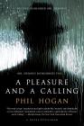 A Pleasure and a Calling: A Novel By Phil Hogan Cover Image