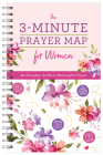 The 3-Minute Prayer Map for Women: An Everyday Guide to Meaningful Prayer (Faith Maps) By Compiled by Barbour Staff Cover Image