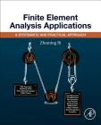 Finite Element Analysis Applications: A Systematic and Practical Approach Cover Image