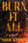 Burn It All: A Novel Cover Image
