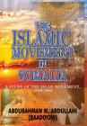 The Islamic Movement in Somalia: A Study of the Islah Movement, 1950-2000 (HB) By Abdurahman M. Abdullahi (Baadiyow) Cover Image