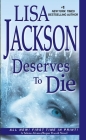 Deserves To Die (An Alvarez & Pescoli Novel #6) By Lisa Jackson Cover Image