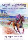 Royal Lightning A Story About A Great Racehorse By Joyce Anderson, Cover Image