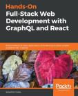 Hands-on Full-Stack Web Development with GraphQL and React Cover Image