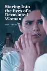 Staring Into the Eyes of a Devastated Woman Cover Image