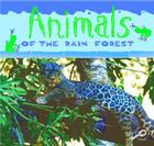 Animals of the Rain Forest (Rain Forest Today Discovery Library) Cover Image