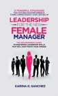 Leadership For The New Female Manager By Karina G. Sanchez Cover Image