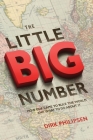 The Little Big Number: How GDP Came to Rule the World and What to Do about It By Dirk Philipsen Cover Image