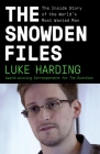 The Snowden Files: The Inside Story of the World's Most Wanted Man Cover Image