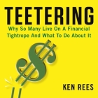 Teetering: Why So Many Live on a Financial Tightrope and What to Do about It Cover Image