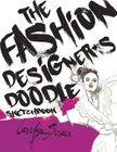 The Fashion Designer's Doodle Sketchbook By Carolyn Scrace Cover Image