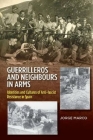Guerrilleros and Neighbours in Arms: Identities and Cultures of Anti-fascist Resistance in Spain  (The Canada Blanch / Sussex Academic Studies on Contemporary Spain) Cover Image