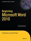 Beginning Microsoft Word 2010 (Expert's Voice in Office) By Ty Anderson, Guy Hart-Davis Cover Image