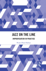 Jazz on the Line: Improvisation in Practice Cover Image