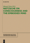Nietzsche on Consciousness and the Embodied Mind (Monographien Und Texte Zur Nietzsche-Forschung #70) Cover Image