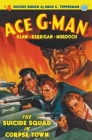 Ace G-Man #4: The Suicide Squad in Corpse-Town By Emile C. Tepperman Cover Image