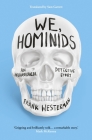We, Hominids: A Journey into What Makes Us Human By Frank Westerman Cover Image