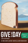 Give Us This Day Devotionals, Volume 3 By Charles Erlandson Cover Image