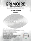 Grimoire für Hypnoseprofis: hypnotische und Entspannende Texte: Volumen 1 By Sylvie Moisan Cover Image