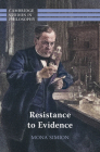Resistance to Evidence (Cambridge Studies in Philosophy) By Mona Simion Cover Image