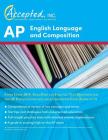 AP English Language and Composition Study Guide 2019: Exam Prep and Practice Test Questions for the AP English Language and Composition Exam (Guide to By Inc Ap Exam Prep Team Accepted Cover Image