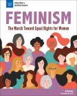 Feminism: The March Toward Equal Rights for Women (Inquire & Investigate) By Jill Dearman, Alexis Cornell (Illustrator) Cover Image