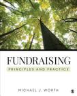 Fundraising: Principles and Practice By Michael J. Worth Cover Image