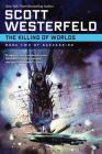 The Killing of Worlds: Book Two of Succession By Scott Westerfeld Cover Image