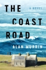 The Coast Road: A Novel By Alan Murrin Cover Image