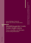 (Re)defining gender in early modern English drama; Power, sexualities and ideologies in text and performance (Critical Perspectives on English and American Literature #25) By Laura Martínez-García (Editor), María José Álvarez-Faedo (Editor) Cover Image