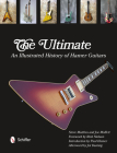 The Ultimate: An Illustrated History of Hamer Guitars By Steve Matthes Cover Image