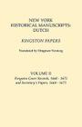 New York Historical Manuscripts: Dutch. Kingston Papers. in Two Volumes. Volume II: Kingston Court Recordds, 1668-1675, and Secretary's Papers, 1664-1 By Dingman Versteeg (Translator), 166 Versteeg2 2. Kingston Court Records (Translator) Cover Image