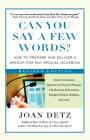 Can You Say a Few Words?: How to Prepare and Deliver a Speech for Any Special Occasion Cover Image