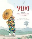 Yuki and the One Thousand Carriers (Tales of the World) By Gloria Whelan, Yan Nascimbene (Illustrator) Cover Image