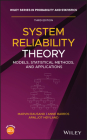 System Reliability Theory: Models, Statistical Methods, and Applications By Marvin Rausand, Anne Barros, Arnljot Hoyland Cover Image