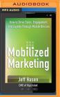 Mobilized Marketing: How to Drive Sales, Engagement, and Loyalty Through Mobile Devices Cover Image