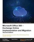 Microsoft Office 365 - Exchange Online Implementation and Migration By Ian Waters, David Greve, Loryan Strant Cover Image