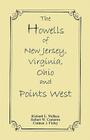 The Howells of New Jersey, Virginia, Ohio and Points West By Richard E. Wallace, Robert W. Cameron, Carmen J. Finley Cover Image