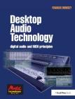 Desktop Audio Technology: Digital Audio and MIDI Principles Cover Image