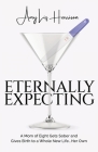 Eternally Expecting By Amy Liz Harrison Cover Image