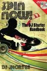 Spin Now!: The DJ Starter Handbook (Technical) By Dj Shortee Cover Image