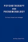 Psychotherapy and Phenomenology: On Freud, Husserl and Heidegger By Ian Rory Owen Cover Image