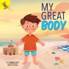 My Great Body (All about Me) By Carolyn Kisloski, Nina De Polonia (Illustrator) Cover Image