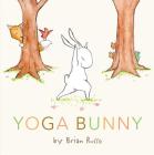 Yoga Bunny: An Easter And Springtime Book For Kids By Brian Russo, Brian Russo (Illustrator) Cover Image