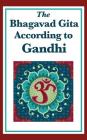The Bhagavad Gita According to Gandhi Cover Image