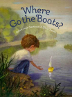 Where Go the Boats? By Robert Louis Stevenson, Chris Sheban (Illustrator) Cover Image