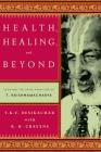 Health, Healing, and Beyond: Yoga and the Living Tradition of T. Krishnamacharya Cover Image