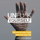 Unfu*k Yourself Lib/E: Get Out of Your Head and Into Your Life Cover Image