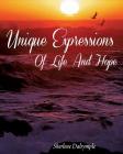Unique Expressions of Life and Hope By Sherlene Dalrymple Cover Image